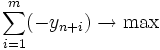  \sum_{i=1}^m (- y_{n+i}) \to \max 