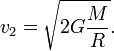 v_2=\sqrt{2G\frac{M}{R}}.