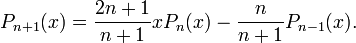 P_{n+1}(x)=\frac{2n+1}{n+1}xP_n(x)-\frac{n}{n+1}P_{n-1}(x).